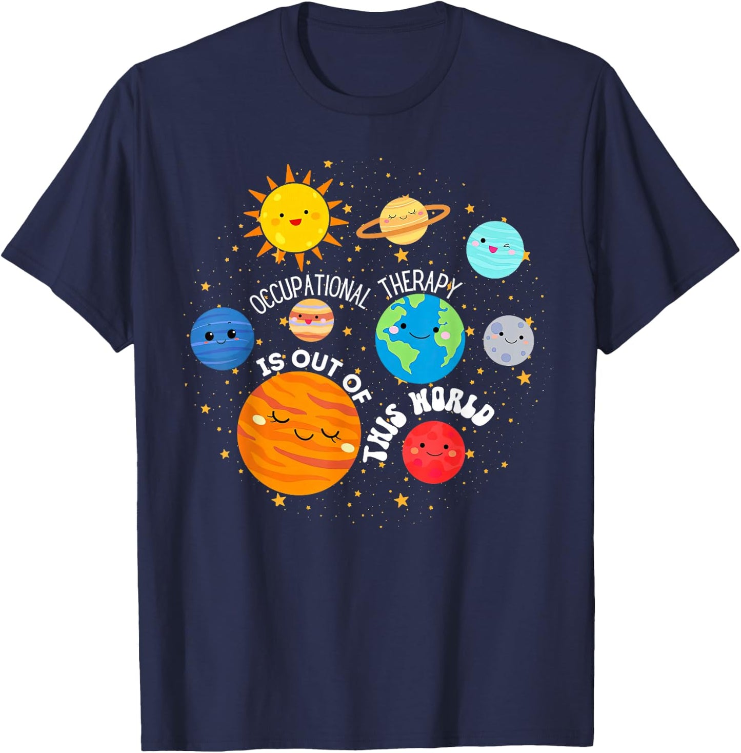 OT Occupational Therapy Is Out Of This World Space Planets T-Shirt - T-Shirt | Navy