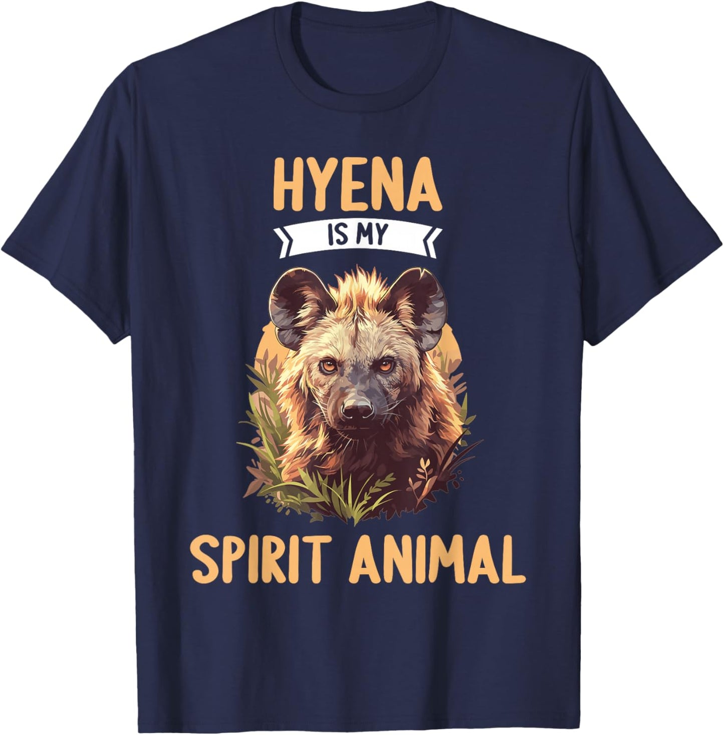 Hyena is my spirit animal. Hyenas Hyena T-Shirt - T-Shirt | Navy