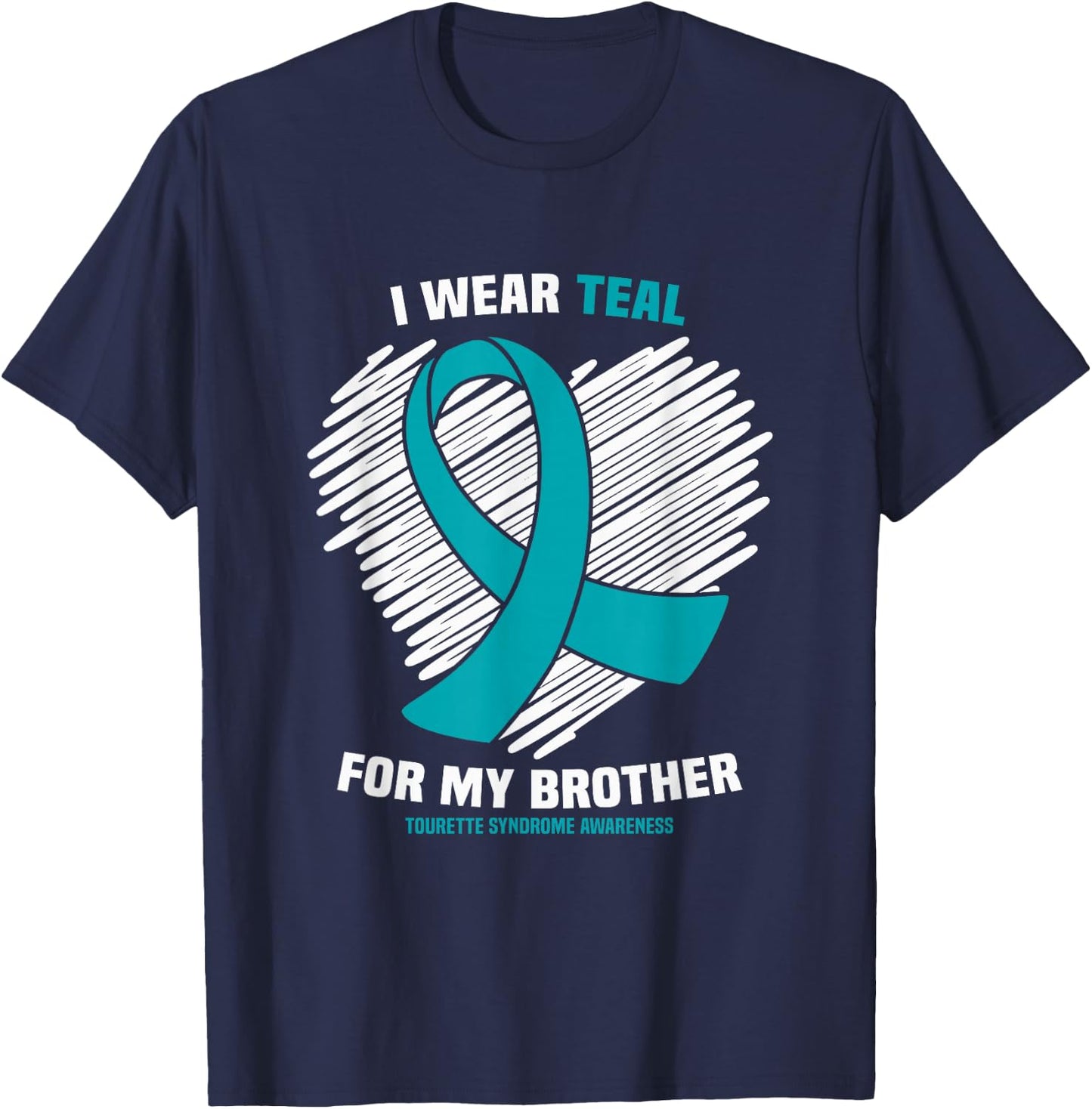 I Wear Teal For My Brother Tourette Syndrome Awareness T-Shirt - T-Shirt | Navy
