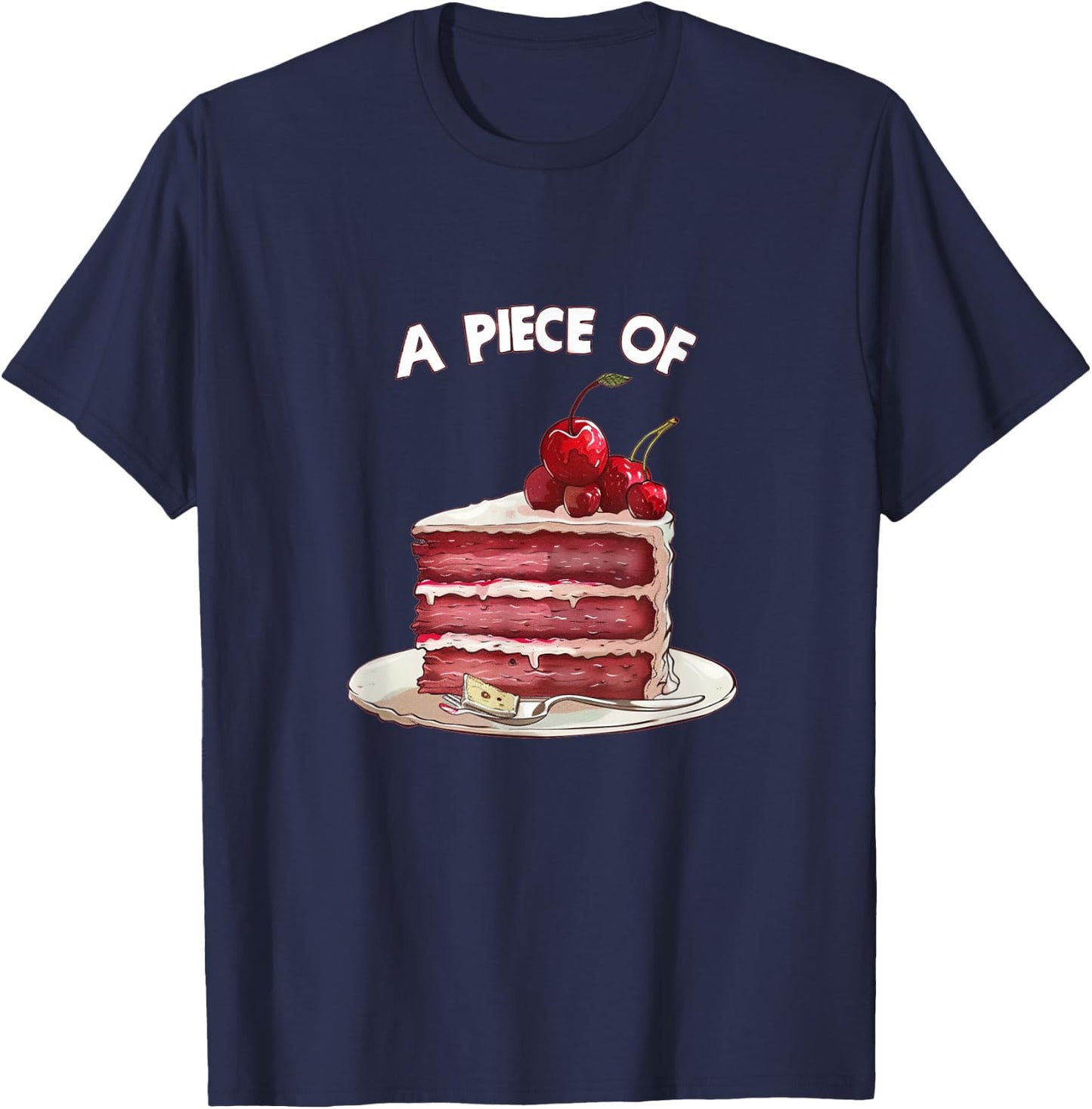 Funny Sweets and Cake Idiom Costume for Man and Woman T-Shirt - T-Shirt | Navy