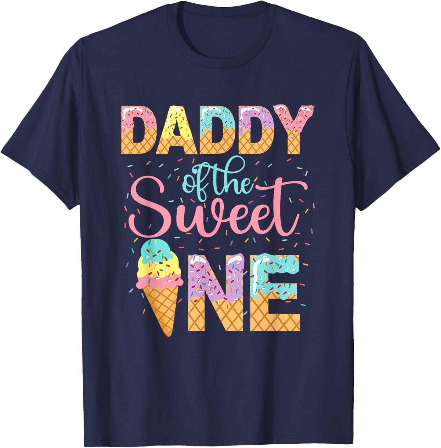 Daddy Of The Sweet One Shirt 1st Birthday Ice Cream Lovers T-Shirt - T-Shirt | Navy