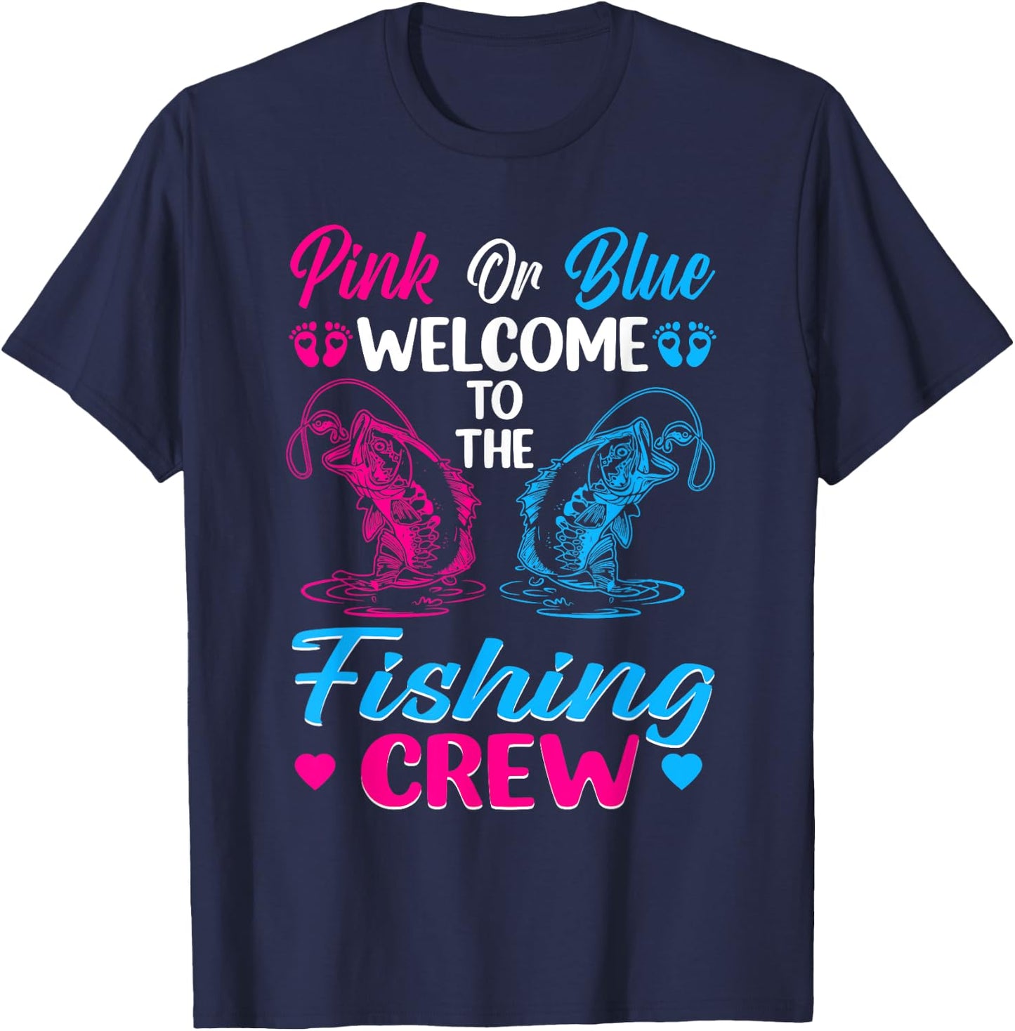 Pink Or Blue Welcome To The Fishing Crew Gender Reveal T-Shirt - T-Shirt | Navy