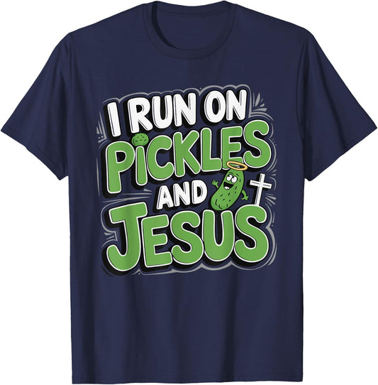 I Run On Pickles And Jesus T-Shirt - T-Shirt | Navy