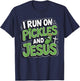 I Run On Pickles And Jesus T-Shirt - T-Shirt | Navy