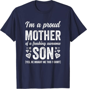 Im A Proud Mother Of An Awesome Son Funny Yes He Bought This T-Shirt - T-Shirt | Navy