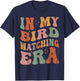 Cute In My Bird Watching Era Funny Birds Lovers T-Shirt - T-Shirt | Navy