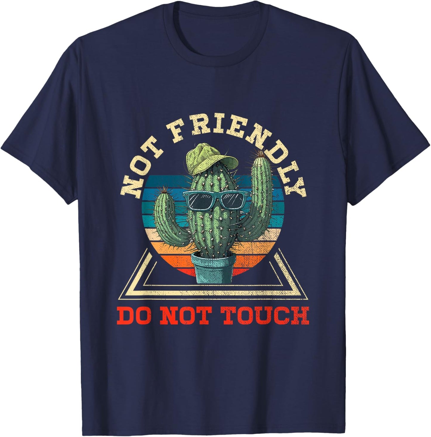 Funny Sarcastic Quote Not Friendly Dont Touch Cactus T-Shirt - T-Shirt | Navy