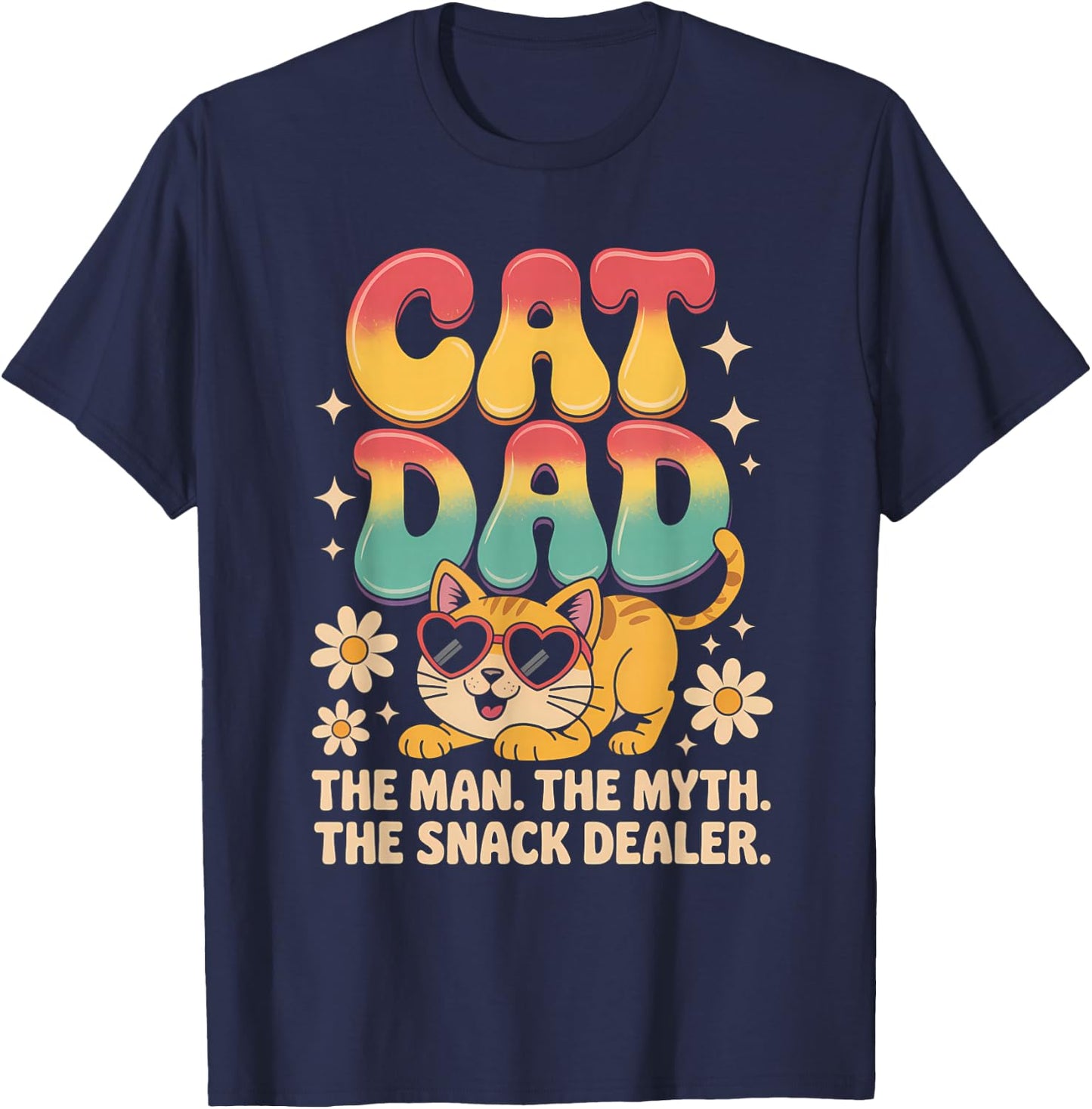 Cat Dad The Man Myth Snack Dealer Shirt Funny Fathers Day T-Shirt - T-Shirt | Navy
