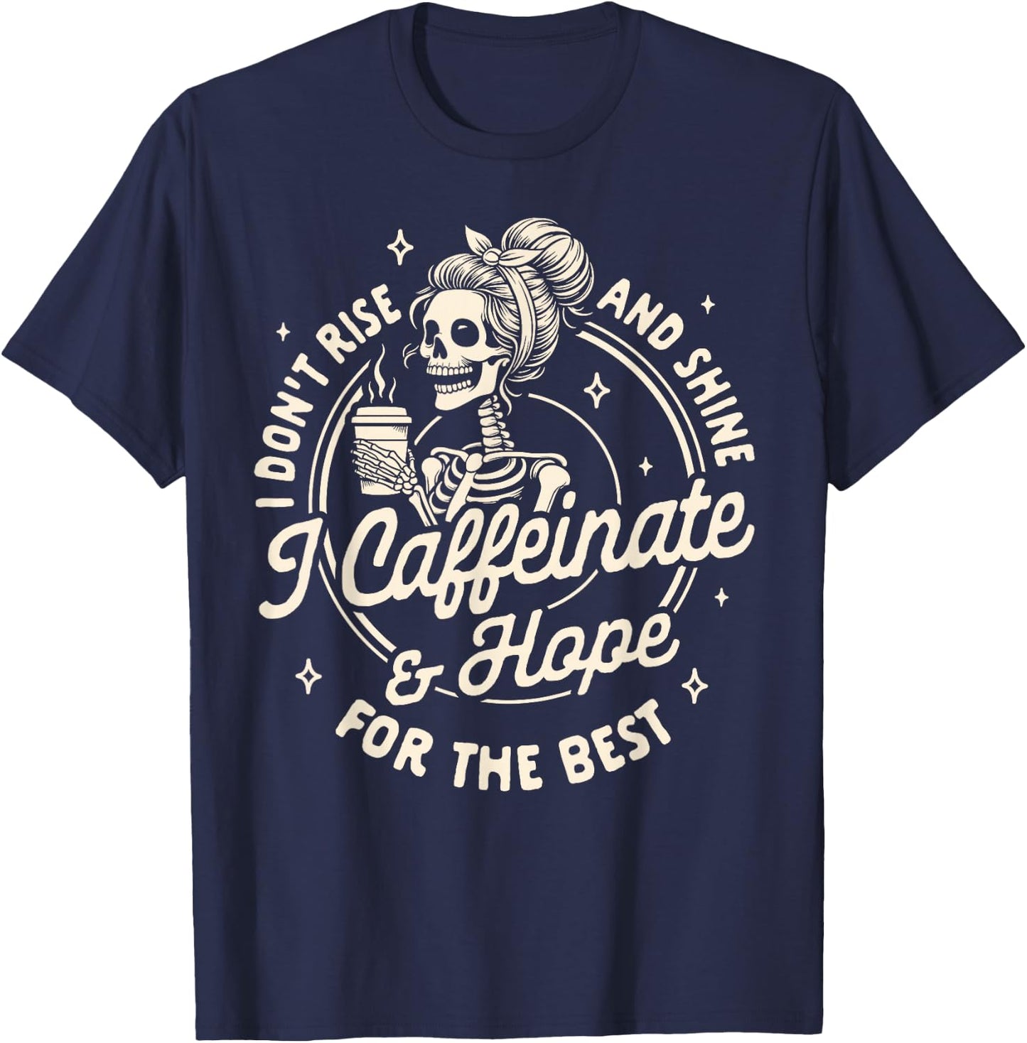 Mom Life Coffee Lover I Caffeinate & Hope For The Best T-Shirt - T-Shirt | Navy