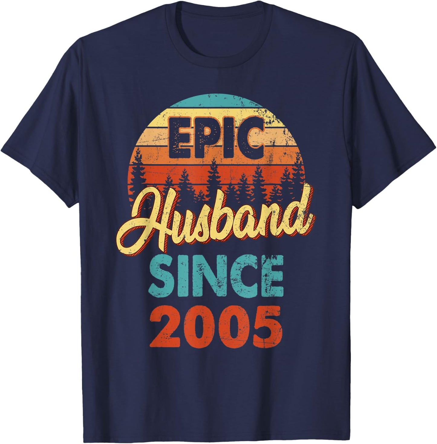 Epic Husband Since 2005 17 Years Wedding Anniversary T-Shirt - T-Shirt | Navy