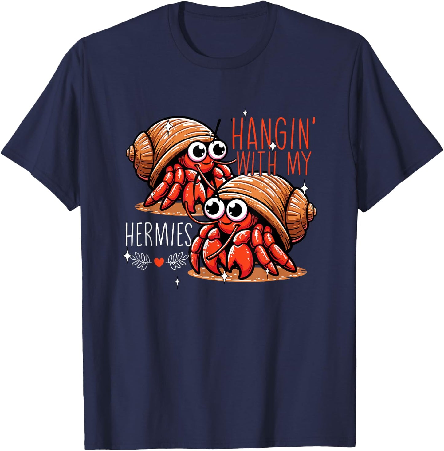 Hanging With My Hermies Hermit Crab Lover Funny Hermit Crab T-Shirt - T-Shirt | Navy
