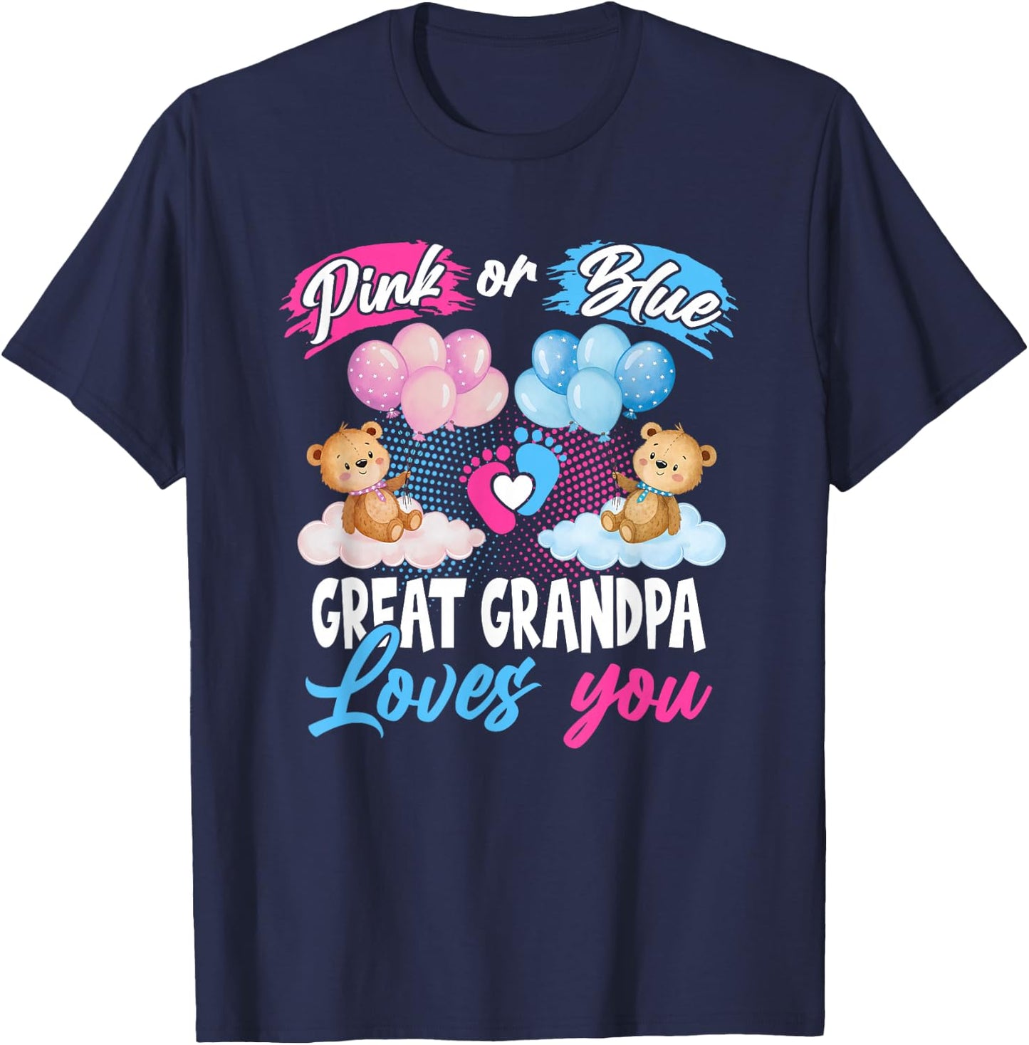 Bears Pink Or Blue Great Grandpa Loves You Gender Reveal T-Shirt - T-Shirt | Navy