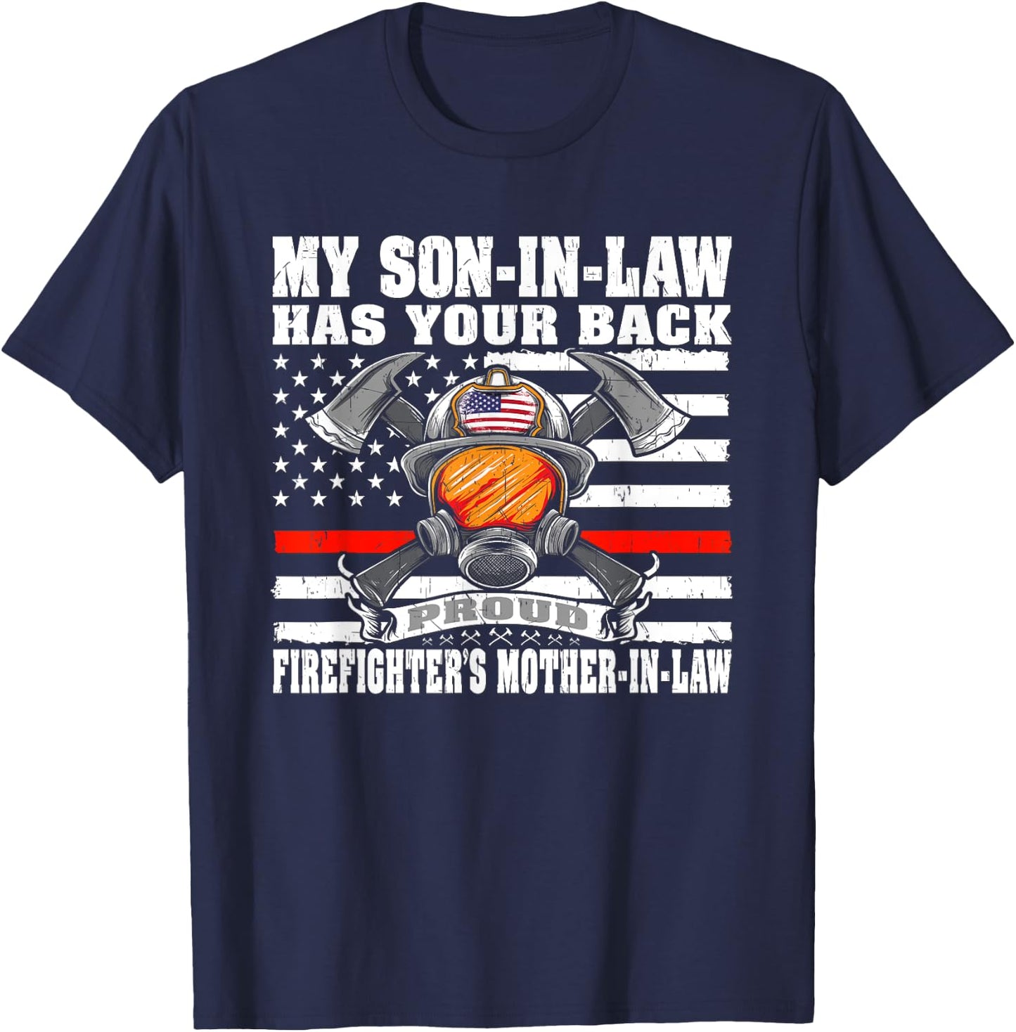 My Son-In-Law Has Your Back Proud Firefighter Mother-In-Law T-Shirt - T-Shirt | Navy