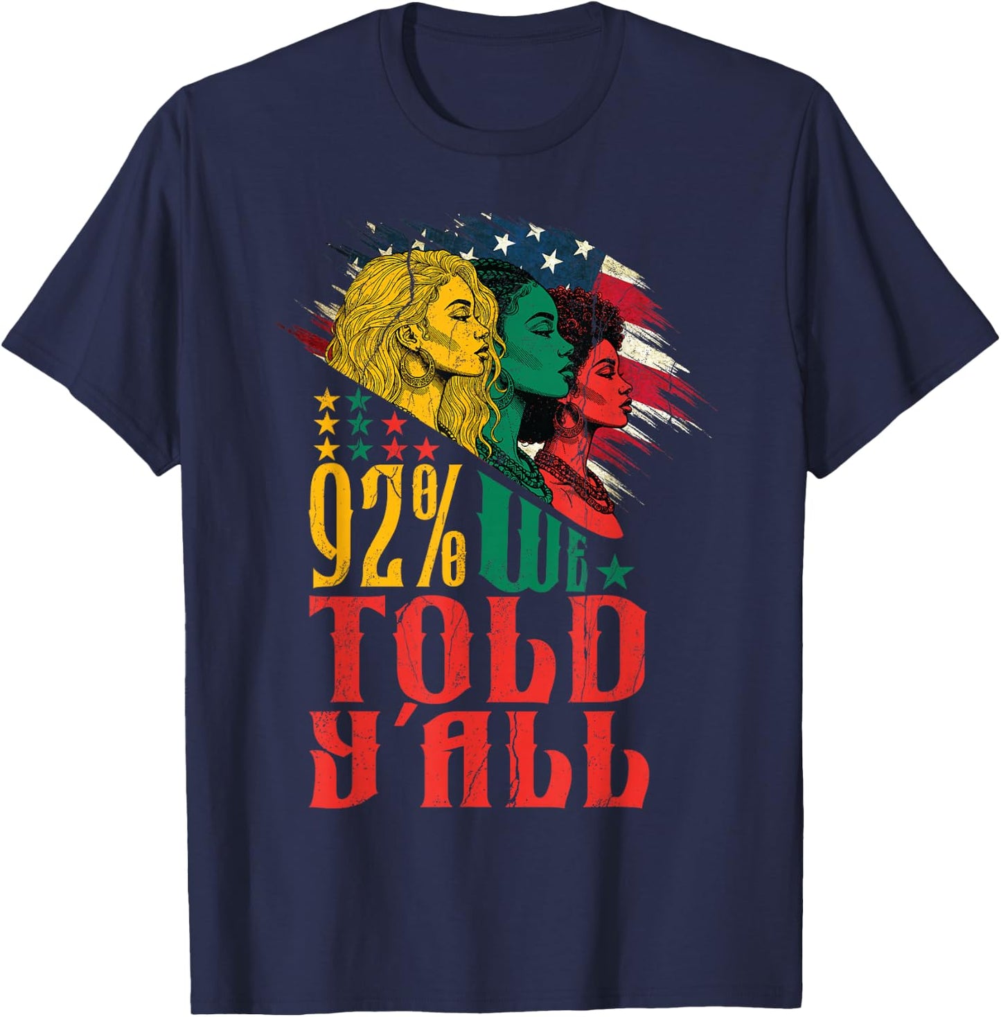 Black History Month Afrian American We Told Yall Juneteenth T-Shirt - T-Shirt | Navy