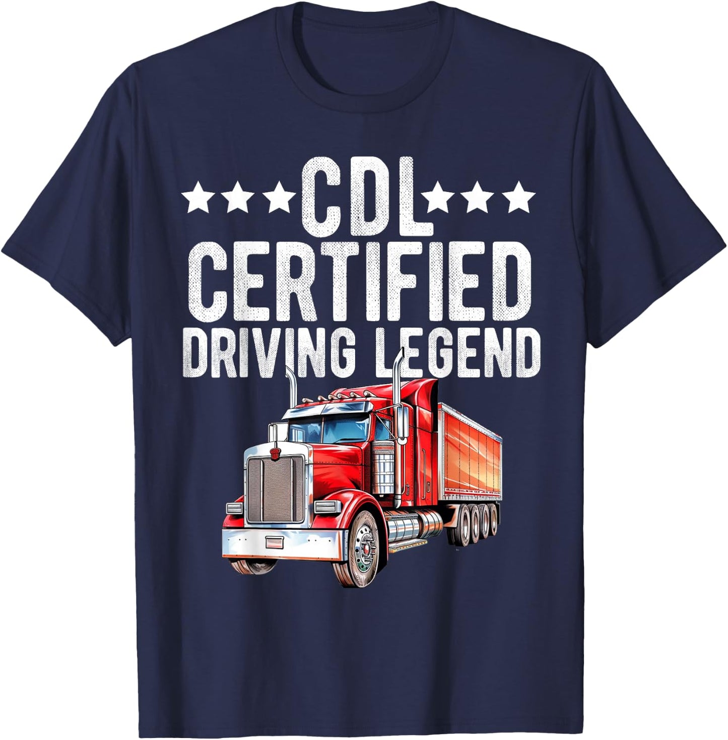 CDL Truck Driver Trucker Driving Passed CDL Exam T-Shirt - T-Shirt | Navy
