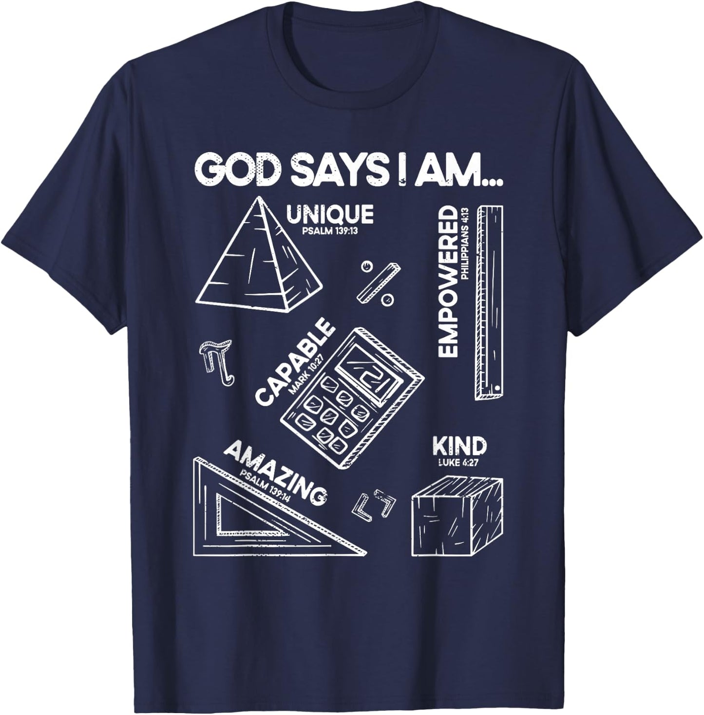 God Says I Am Math Teacher Men Women Christian T-Shirt - T-Shirt | Navy