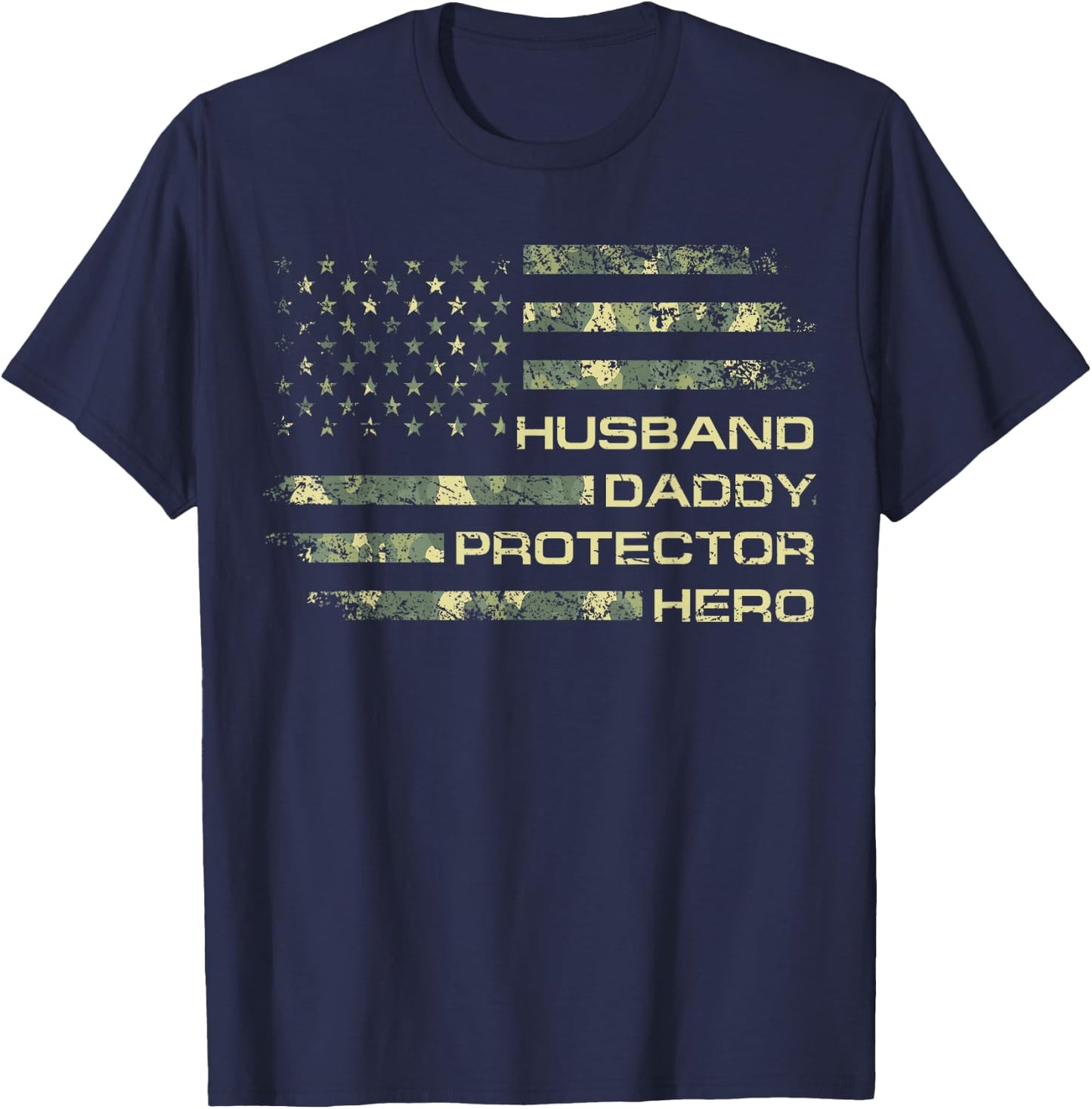 Husband Daddy Protector Hero Camo Flag Men Xmas Patriotic T-Shirt - T-Shirt | Navy