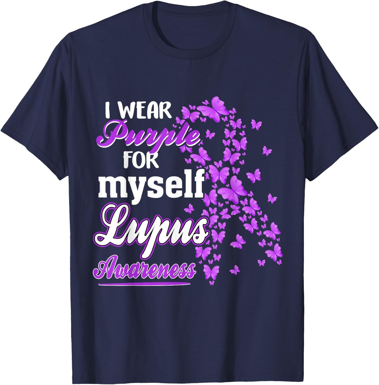 I Wear Purple For My Myself Butterfly Ribbon Lupus Awareness T-Shirt - T-Shirt | Navy