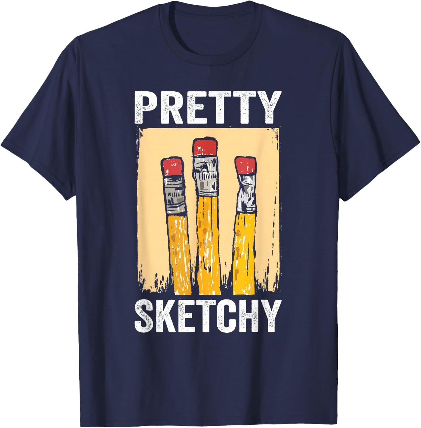 Pretty Sketchy Artist Pencils Sketch Sketching Paint Artist T-Shirt - T-Shirt | Navy