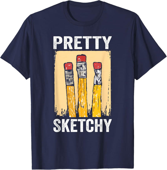 Pretty Sketchy Artist Pencils Sketch Sketching Paint Artist T-Shirt - T-Shirt | Navy