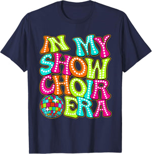 Disco Groovy In My Show Choir Era T-Shirt - T-Shirt | Navy