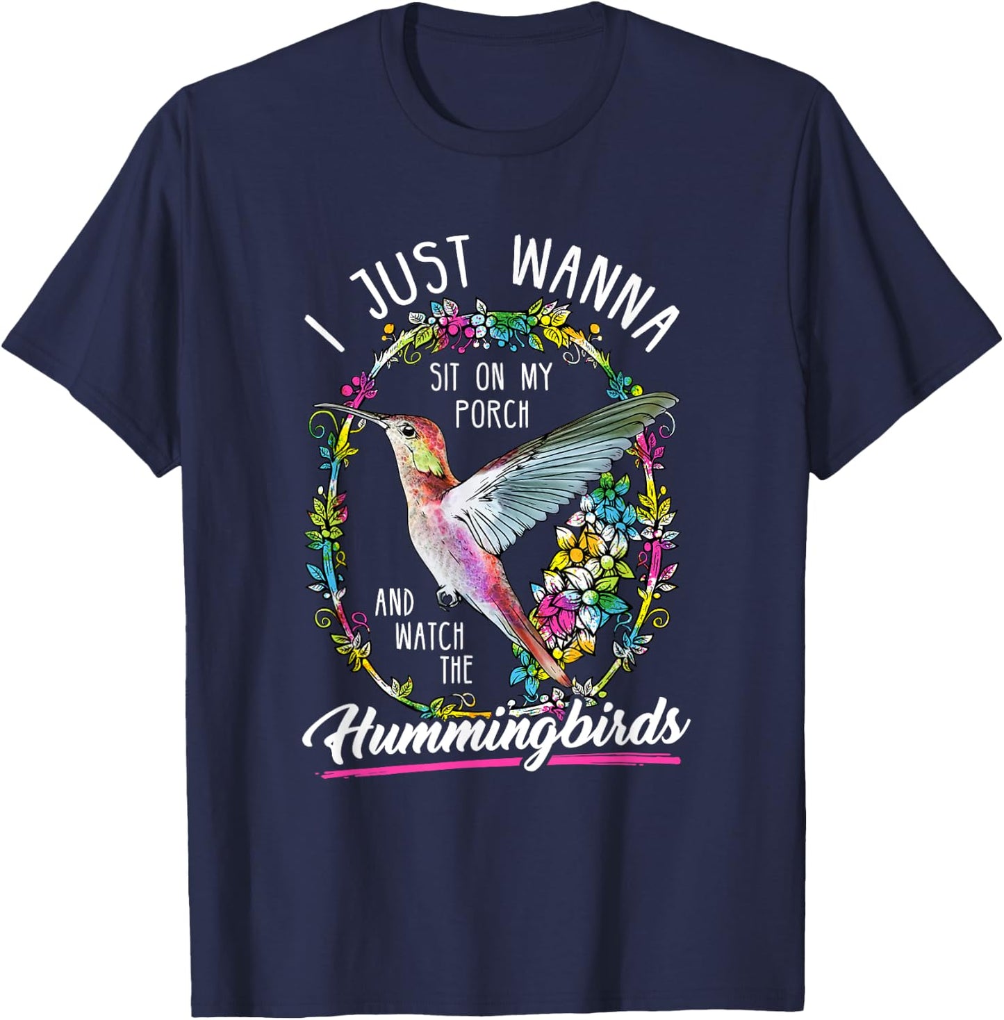 Sit On My Porch And Watch The Hummingbirds Shirt Top T-Shirt - T-Shirt | Navy