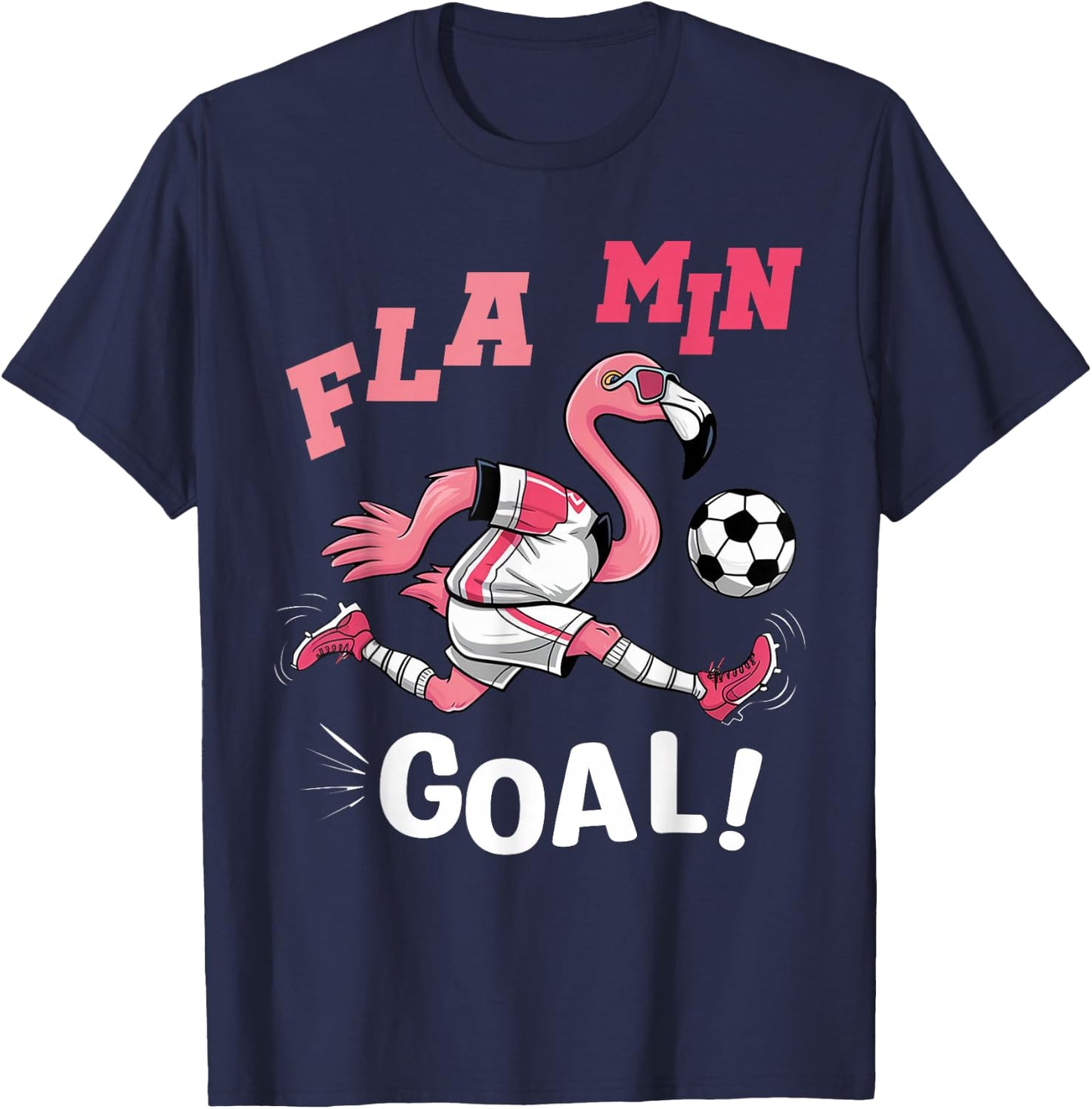 Flamingo Playing Football FLA MIN GOAL Soccer Football T-Shirt - T-Shirt | Navy