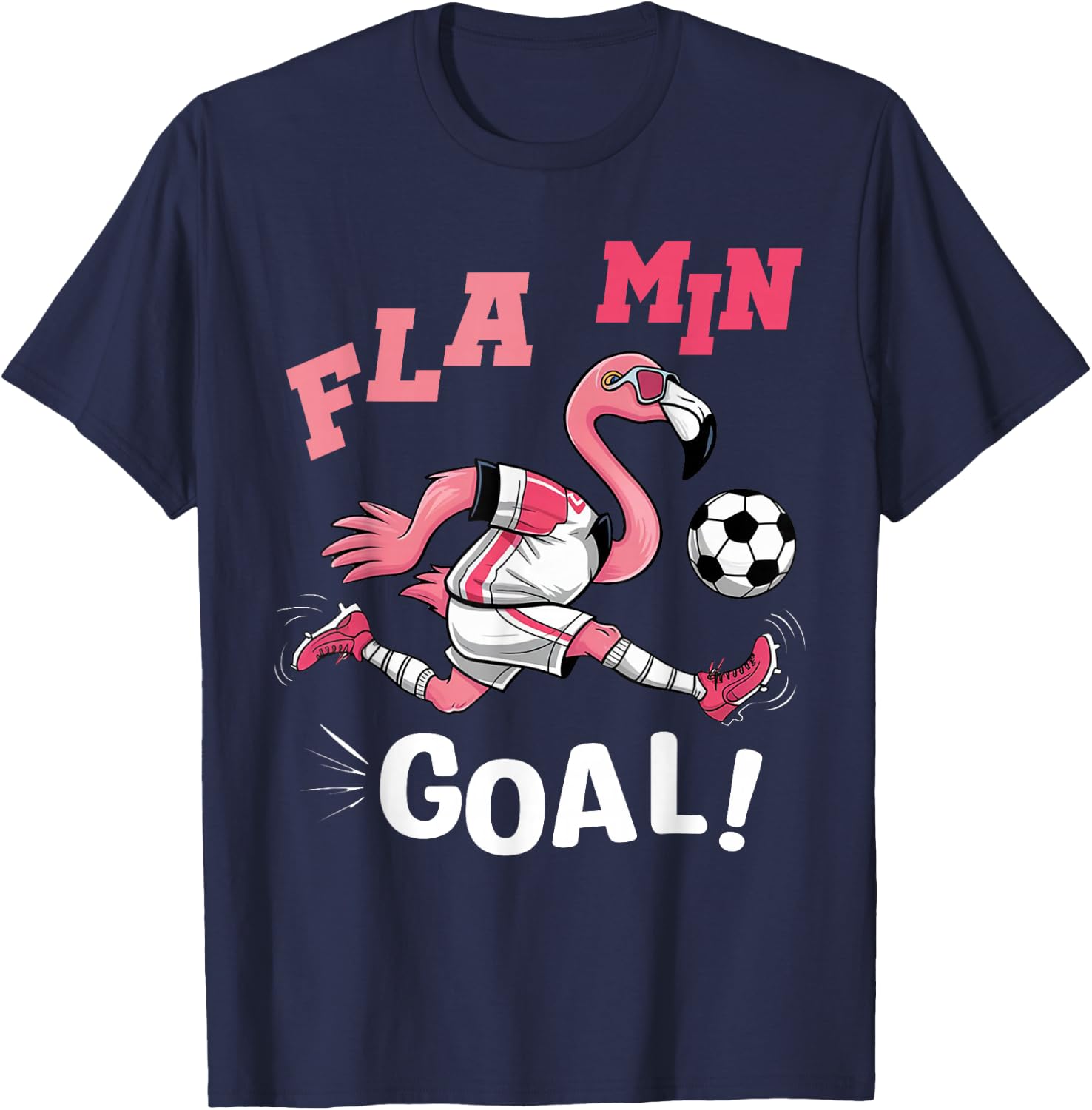 Flamingo Playing Football FLA MIN GOAL Soccer Football T-Shirt - T-Shirt | Navy