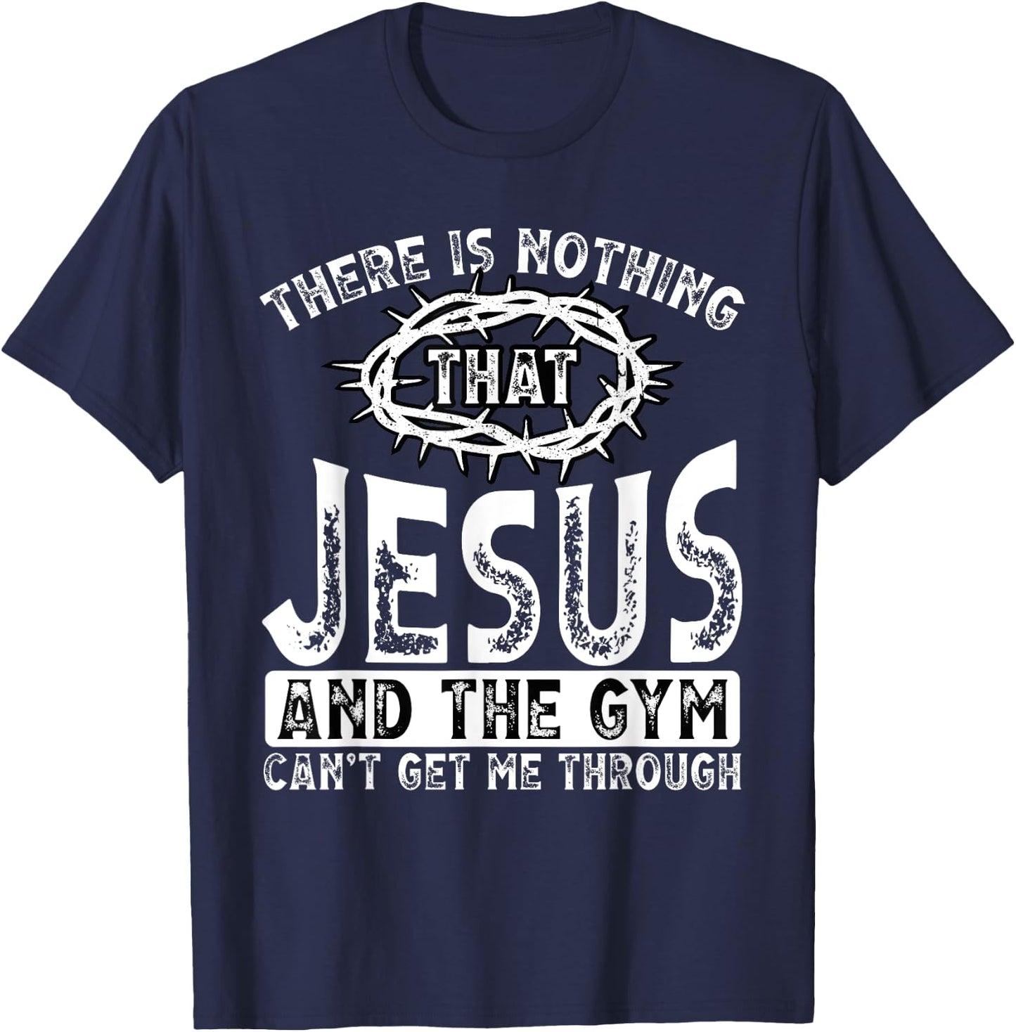 Gym Workout Exercise Christian Religious Jesus Christ T-Shirt - T-Shirt | Navy