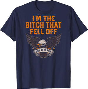 Women's I'm The Bitch That Fell Off Eagle T-Shirt - T-Shirt | Navy