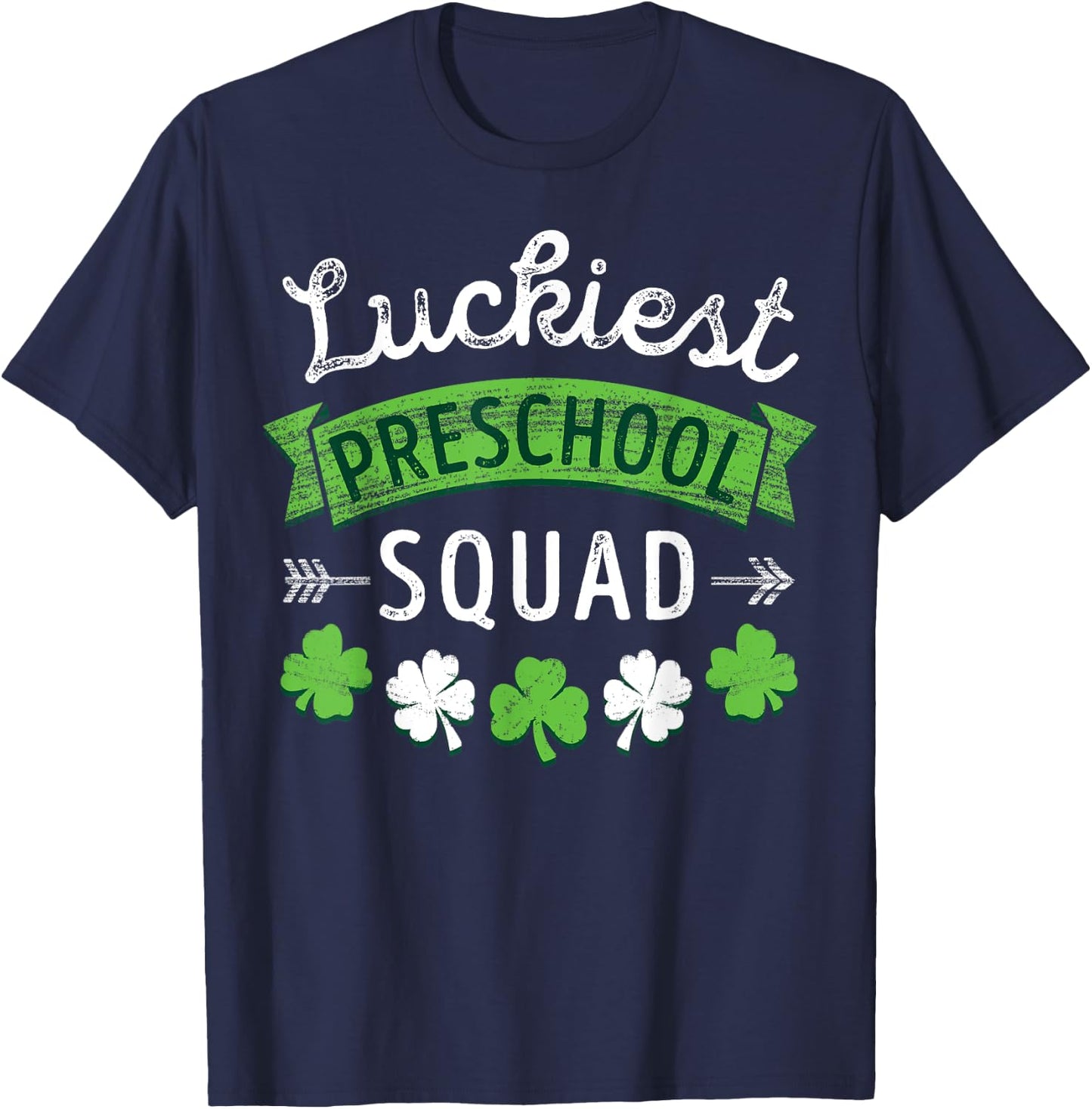 St Patricks Day Teacher Shirt Gift Luckiest Preschool Squad Men Women Kids T-Shirt - T-Shirt | Navy