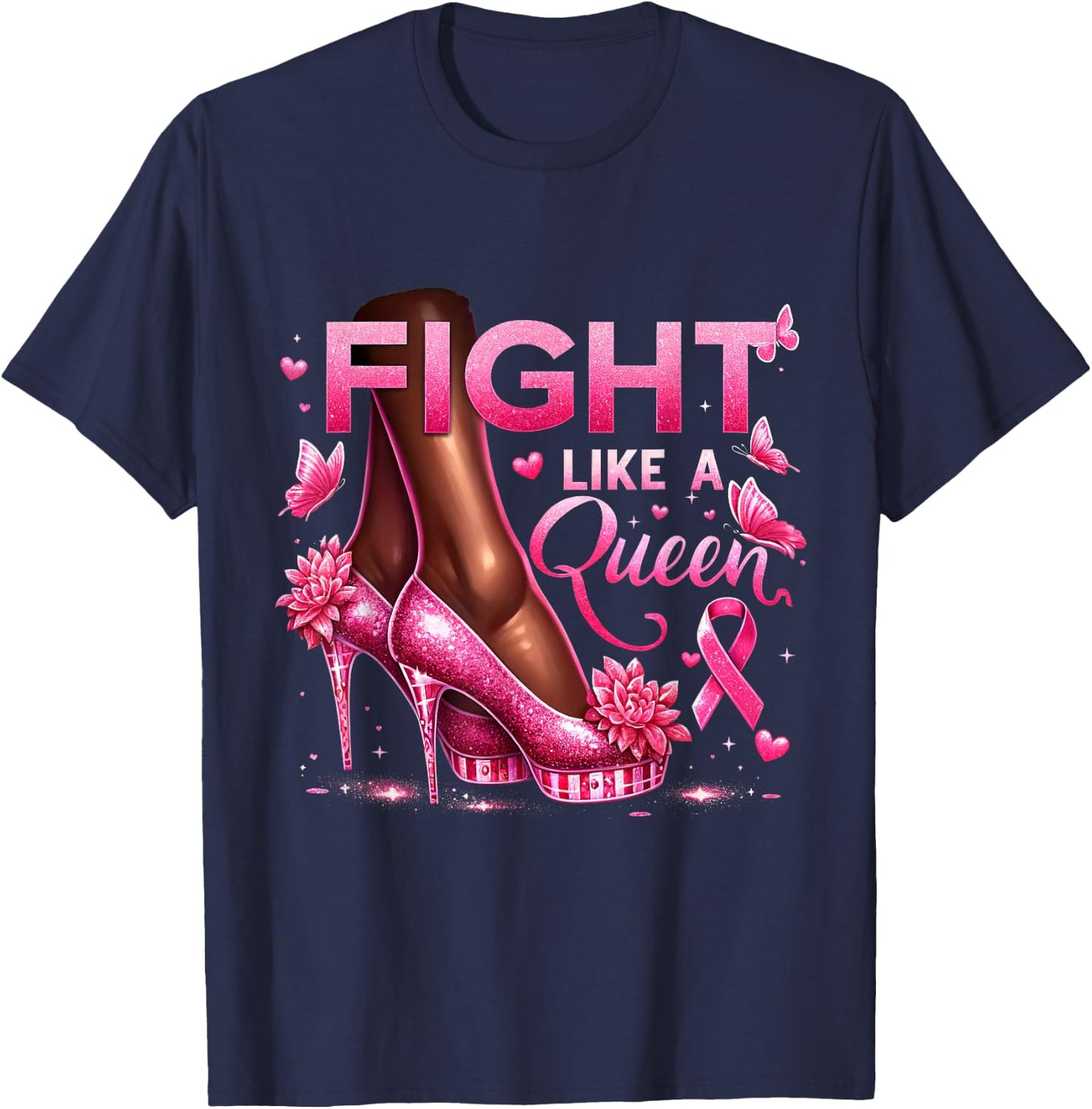Fight Like A Queen Breast Cancer Awareness High Heels Queen T-Shirt - T-Shirt | Navy