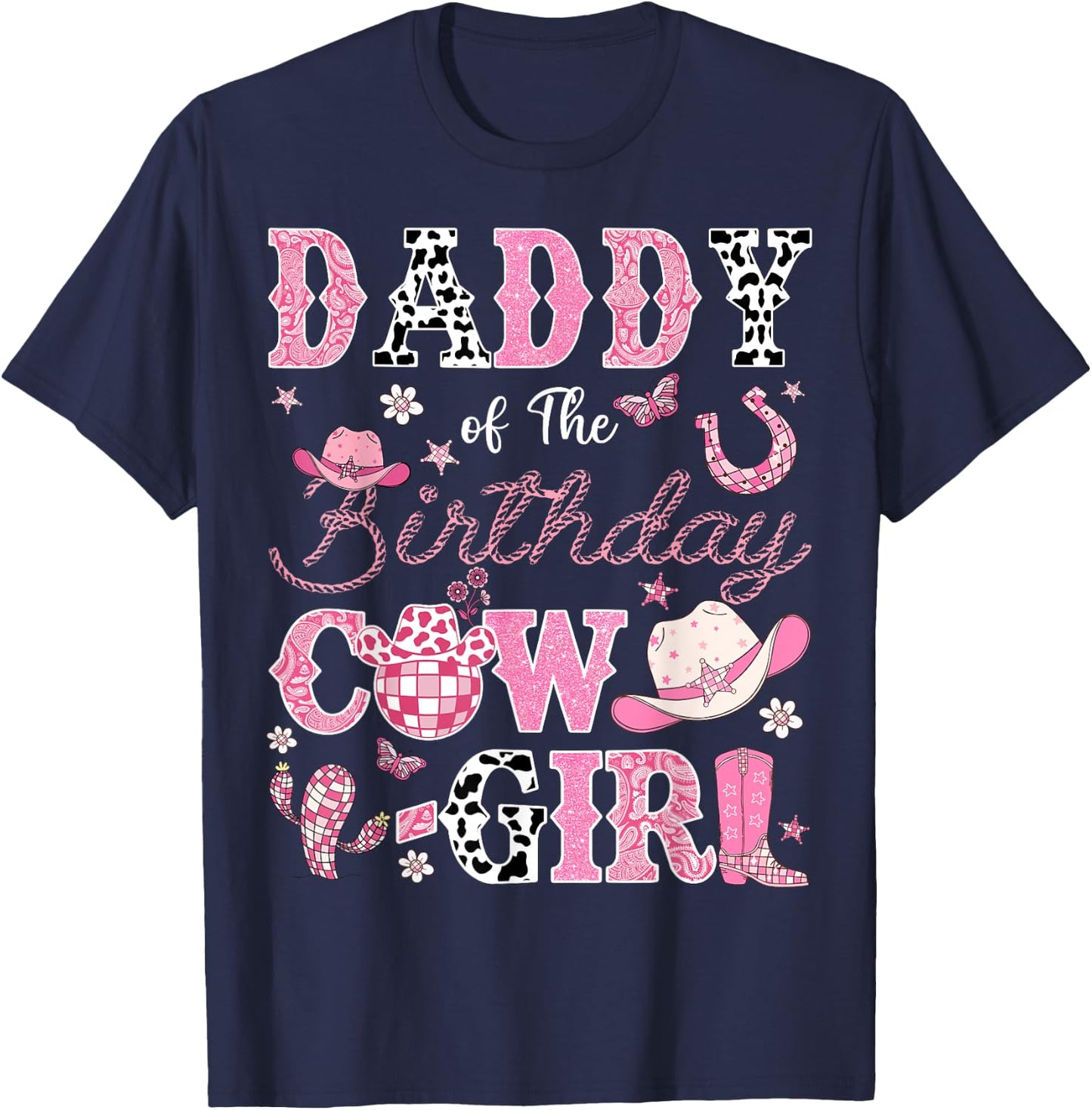 Daddy Of The Birthday CowGirl Western Rodeo Daddy T-Shirt - T-Shirt | Navy