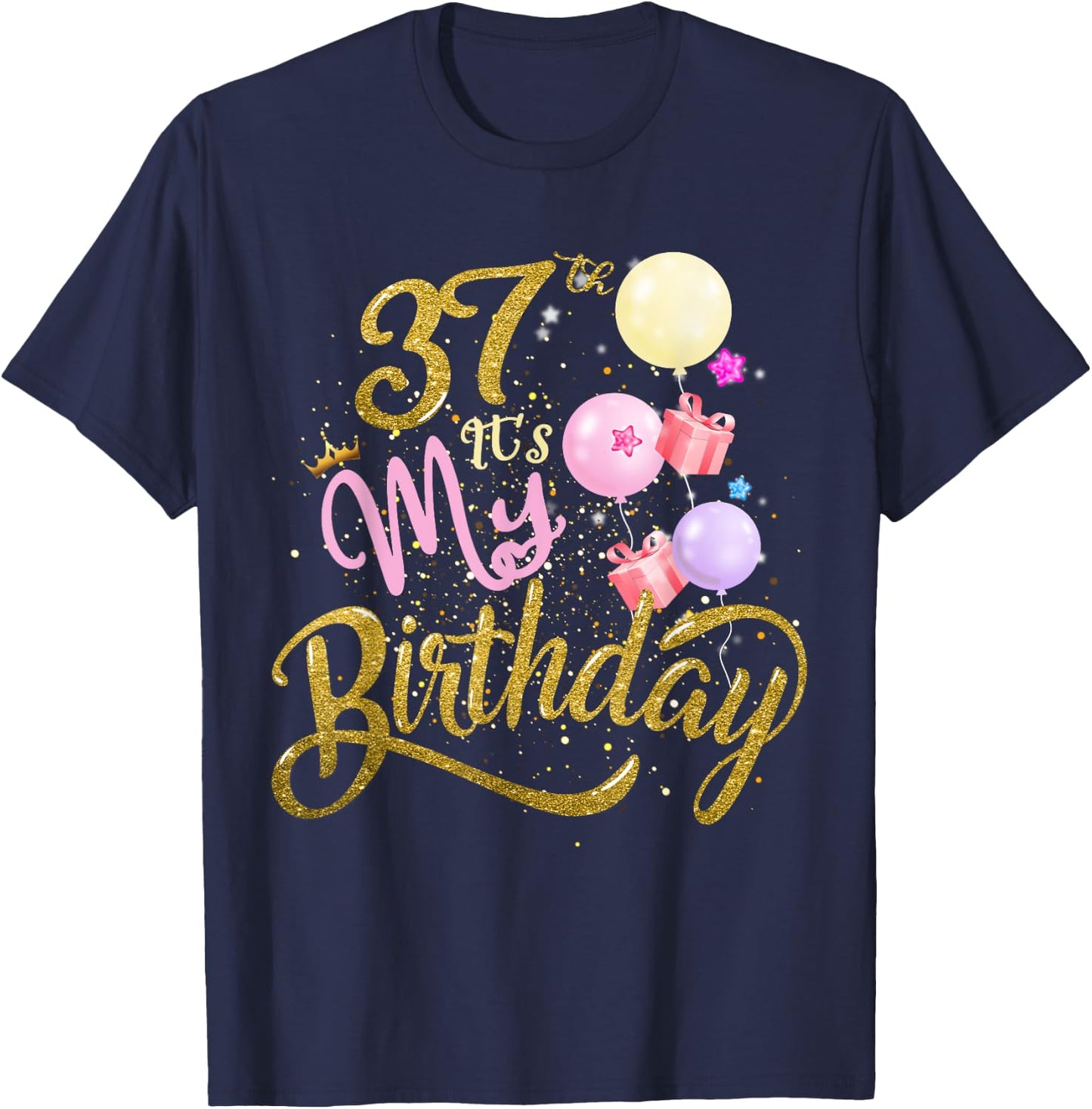It's My 37th Birthday Funny Gifts 37 Years Old T-Shirt - T-Shirt | Navy