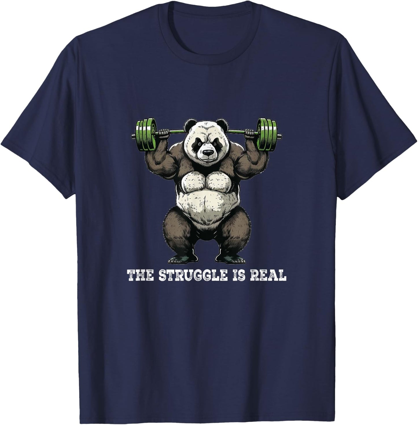 Panda The Struggle Is Real Weightlifting Fitness Gym Funny T-Shirt - T-Shirt | Navy