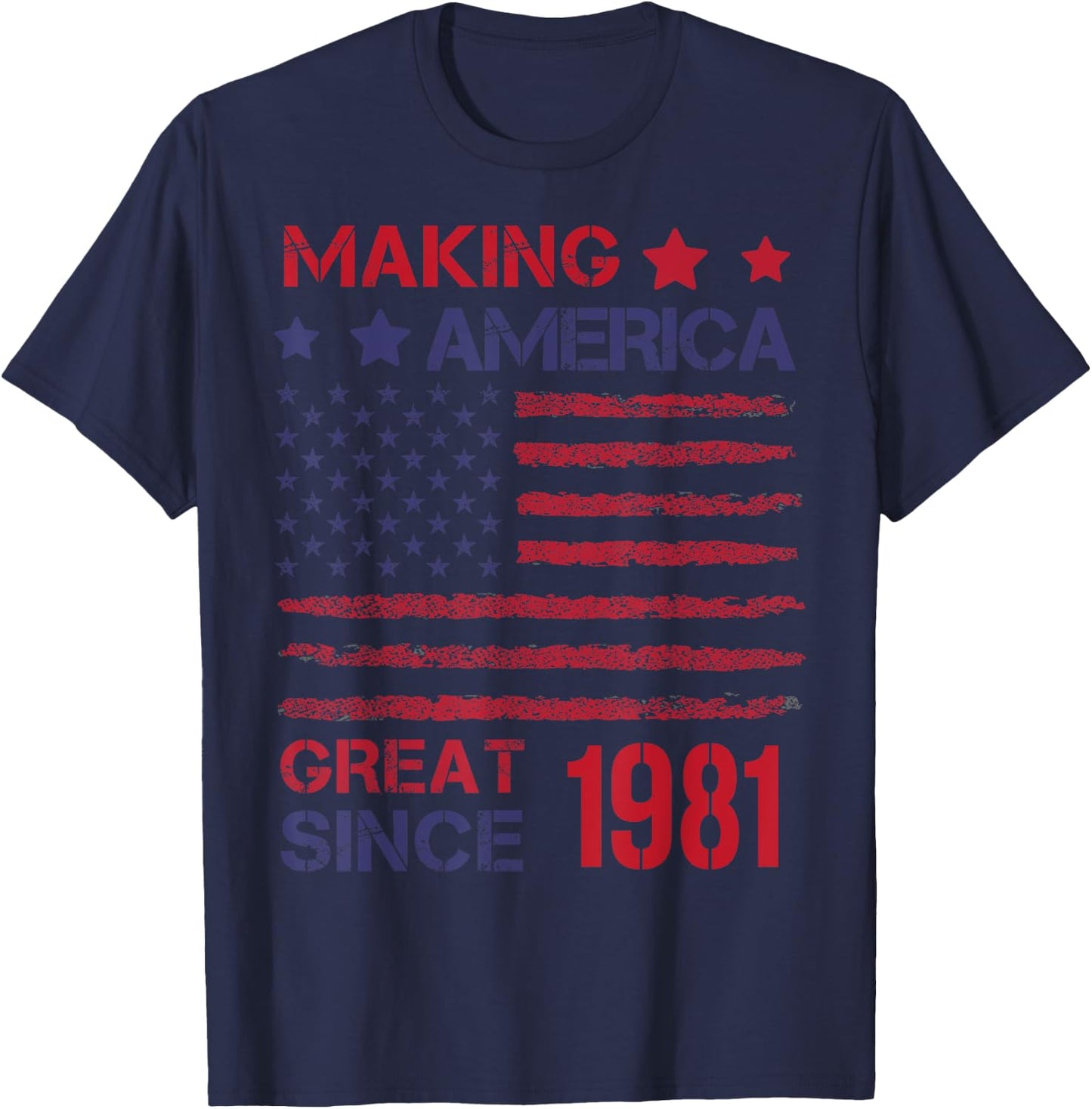 Making America Great Since 1981 42nd Birthday T-Shirt - T-Shirt | Navy