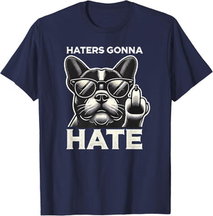 Haters Gonna Hate French Bulldog Sunglasses Middle Finger Te Men Women T-Shirt - T-Shirt | Navy