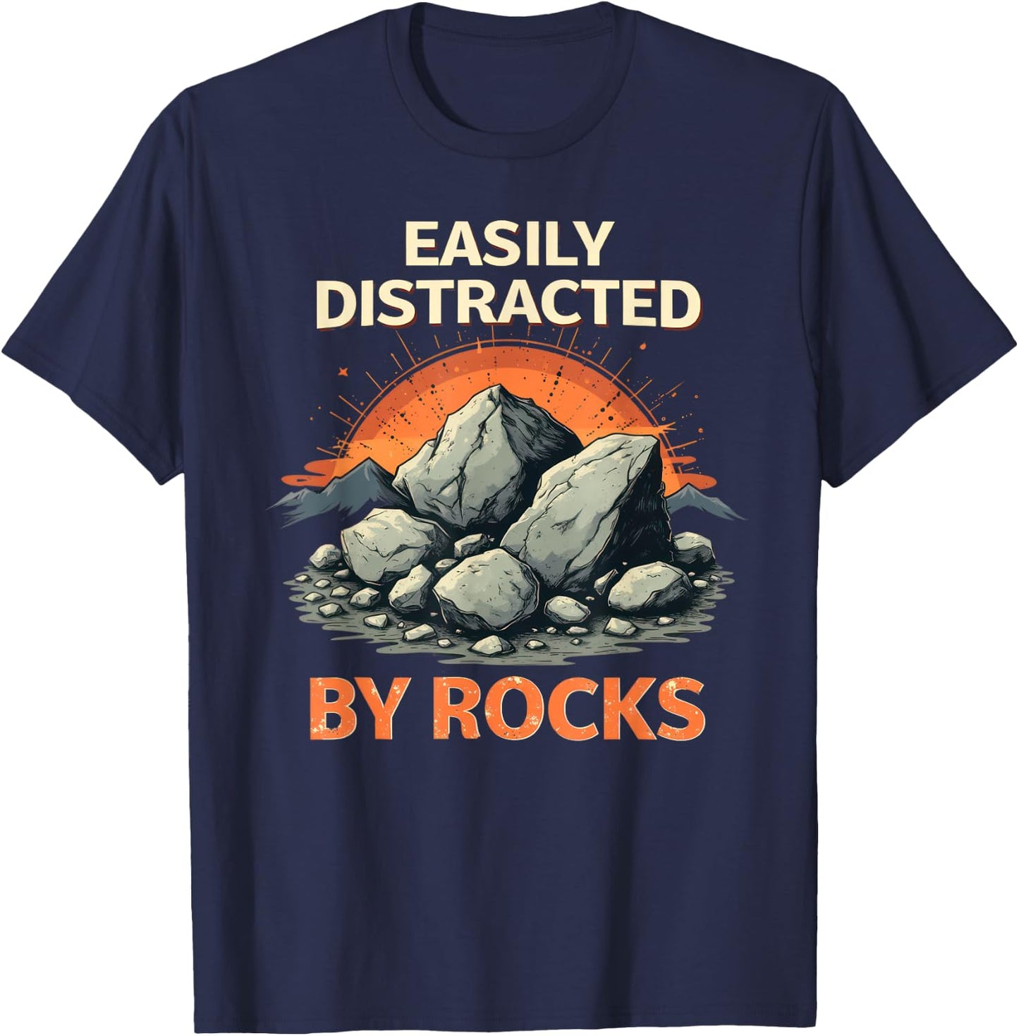 Vintage Easily Distracted By Rocks Geology Geologist T-Shirt - T-Shirt | Navy