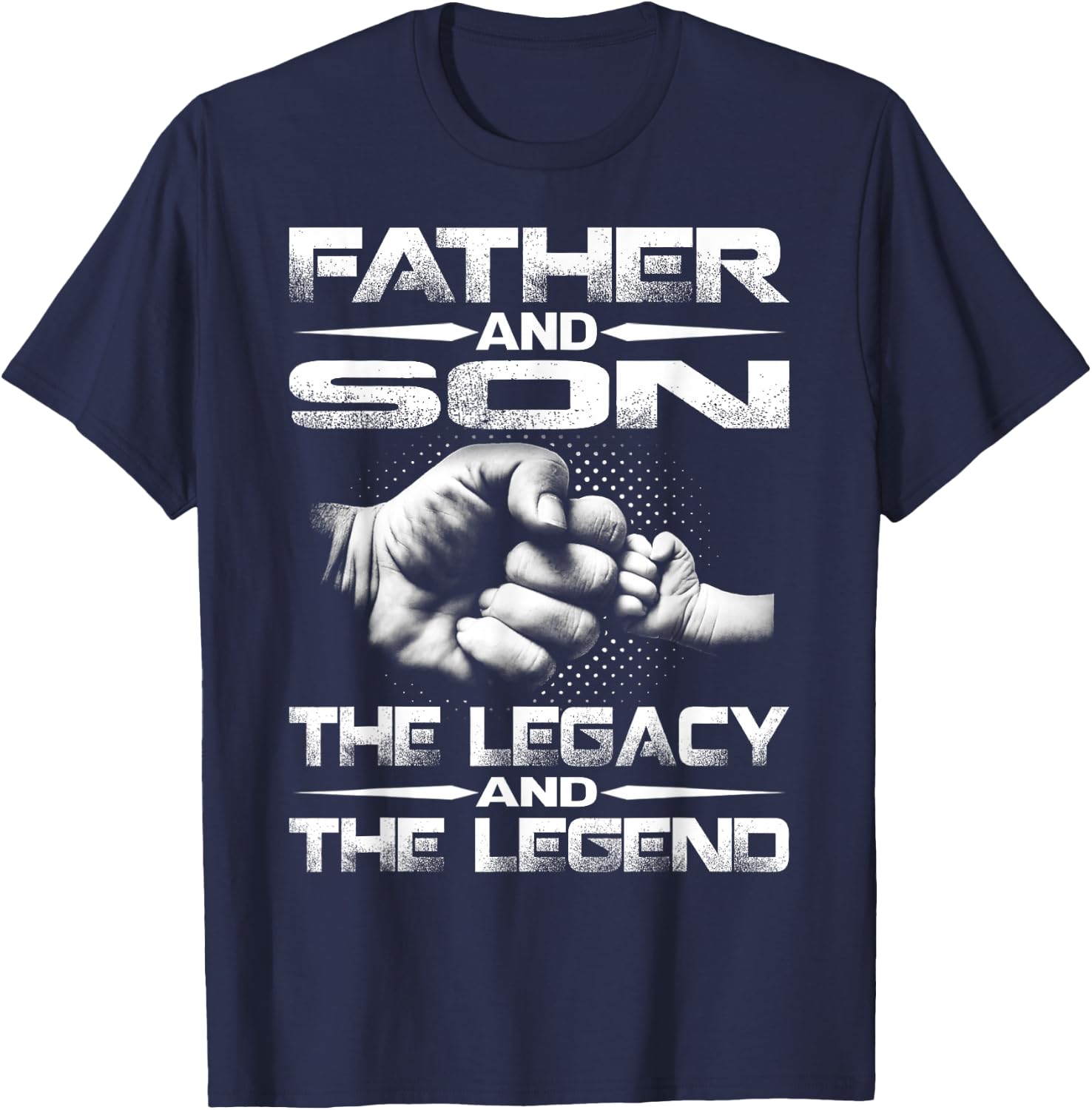 Father And Son The Legend And The Legacy T-Shirt - T-Shirt | Navy
