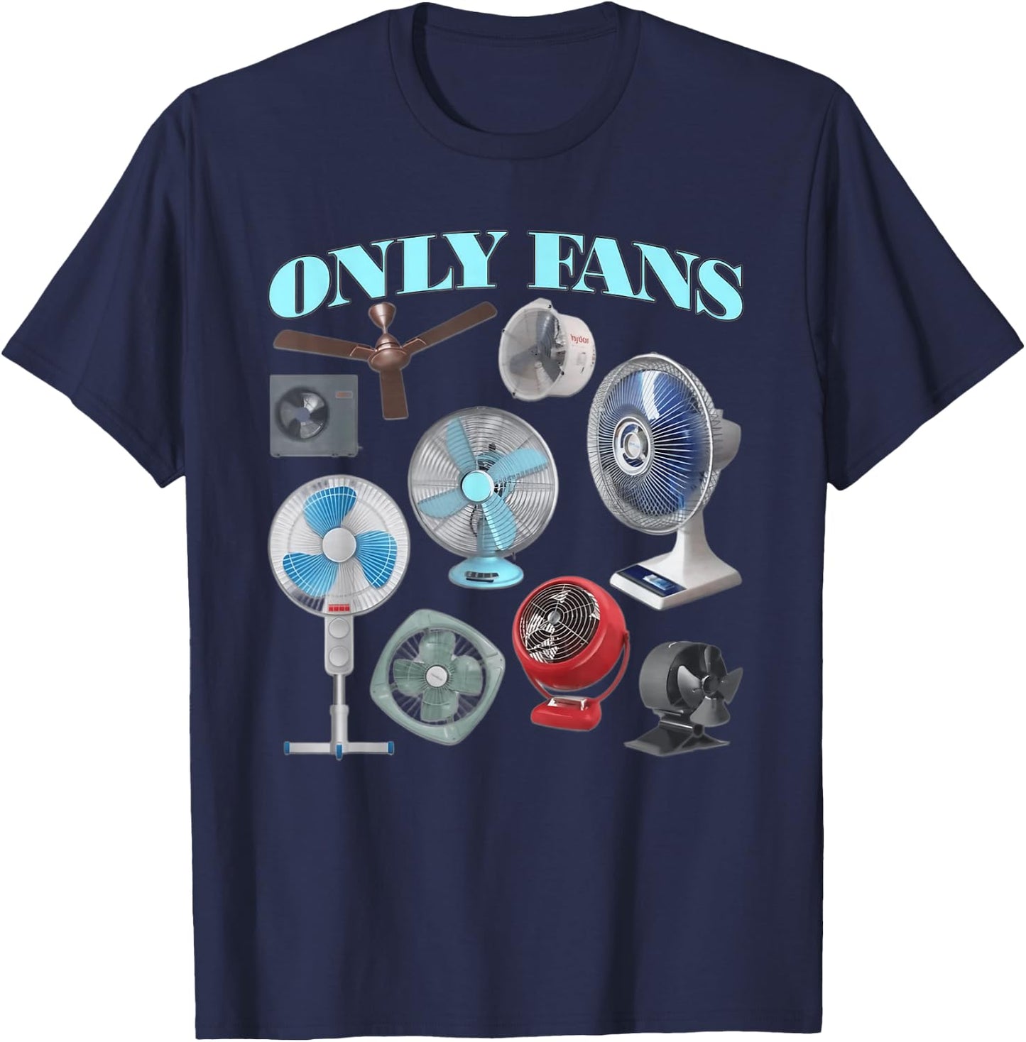Funny Only Fans Joke Only Art Fans Only Fans Joke T-Shirt - T-Shirt | Navy