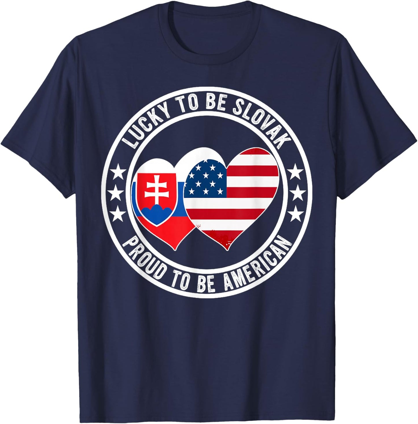 Lucky To Be Slovak Proud To Be American Slovakia USA Flag T-Shirt - T-Shirt | Navy