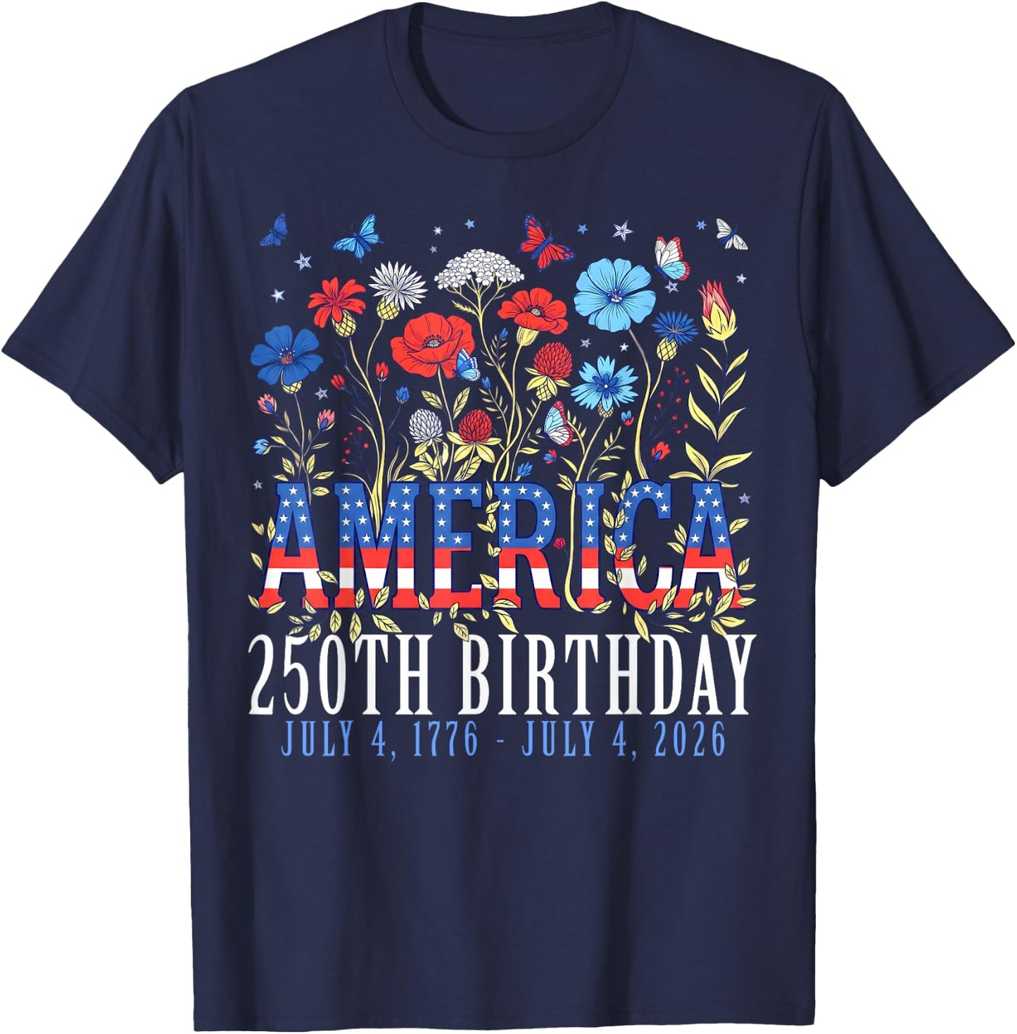 Floral 250 Years America Anniversary USA 250th Birthday T-Shirt - T-Shirt | Navy