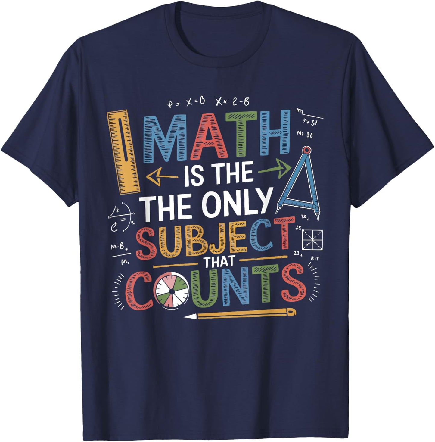 Funny Math Teacher Mathematician Subject Mathematics Joke T-Shirt - T-Shirt | Navy