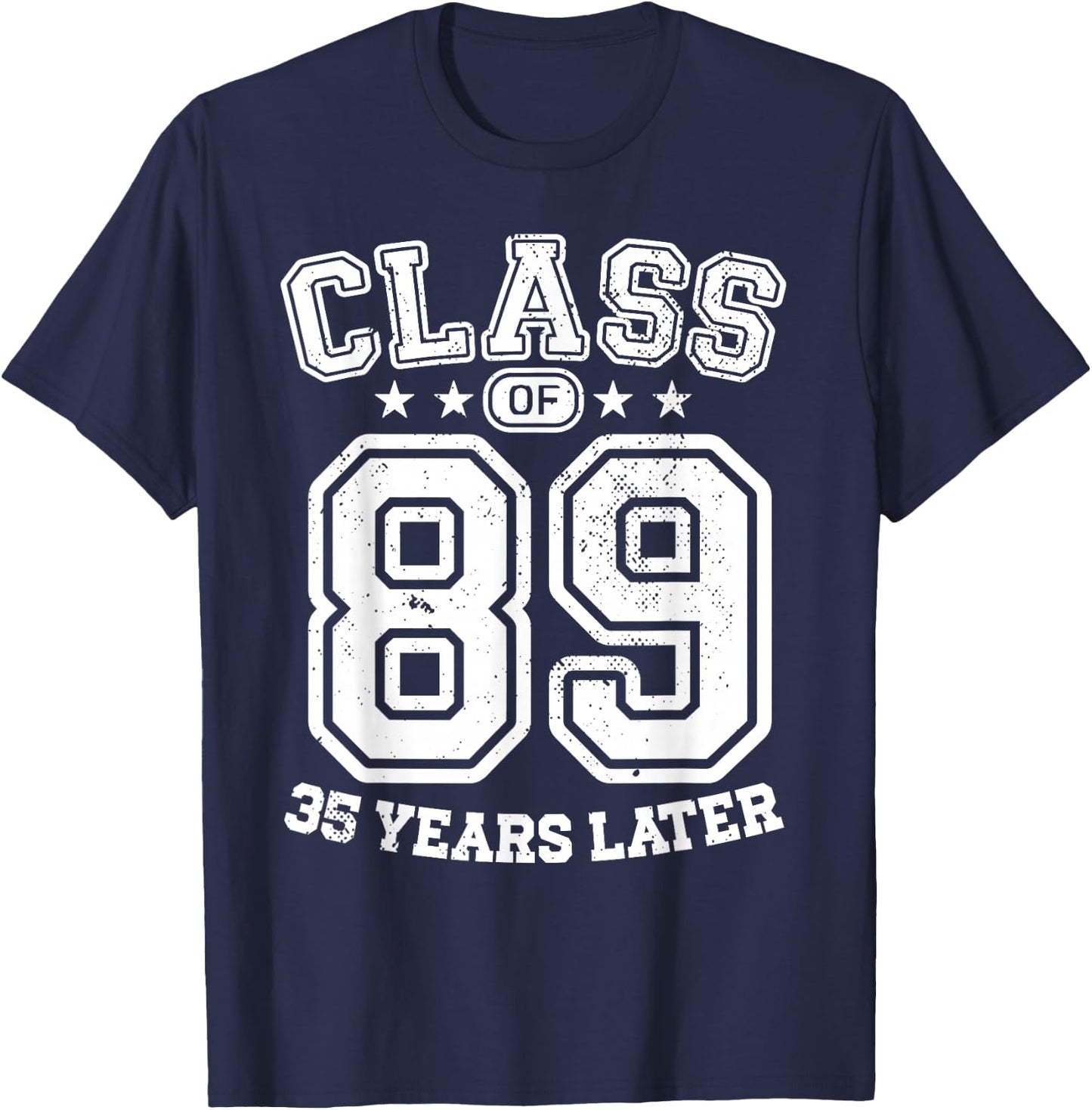 Class 89 35th High School Alumni 35 Yrs 2024 College Reunion T-Shirt - T-Shirt | Navy