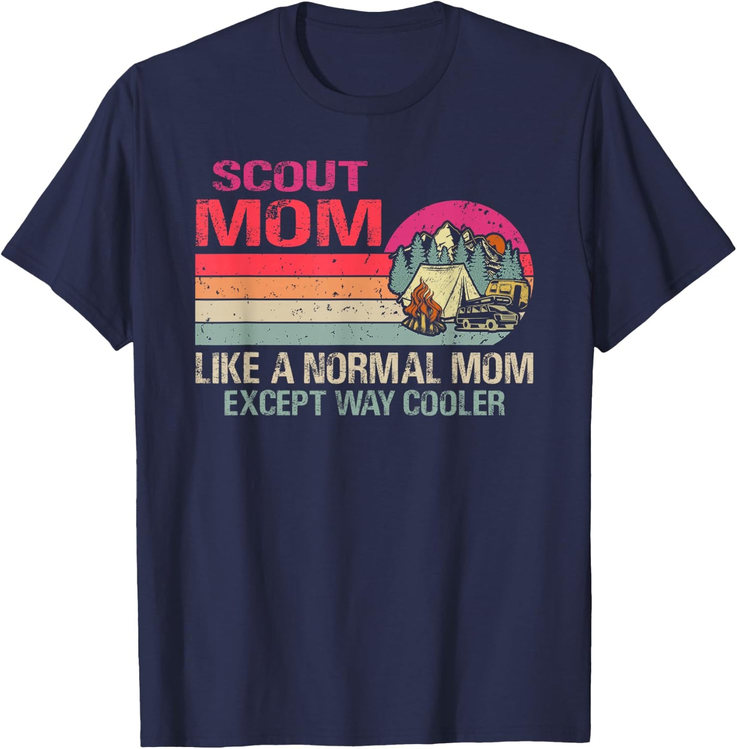 Scout Mom Like A Normal Mom Except Way Cooler T-Shirt - T-Shirt | Navy