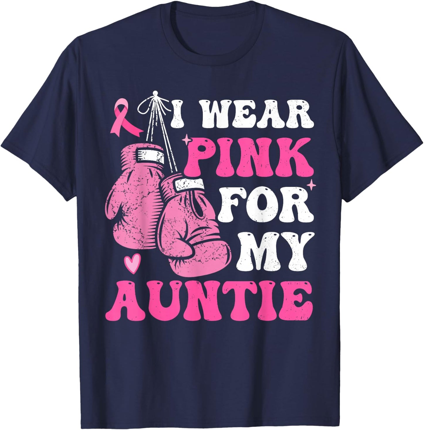 I Wear Pink For My Aunt Breast Cancer Awareness Auntie Women T-Shirt - T-Shirt | Navy