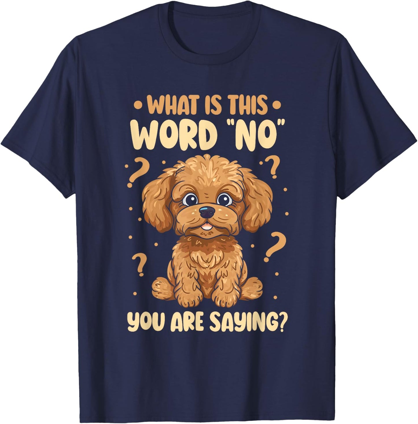 What Is This Word No You Are Saying Cavapoo Dog Breed Women Girls Kids T-Shirt - T-Shirt | Navy