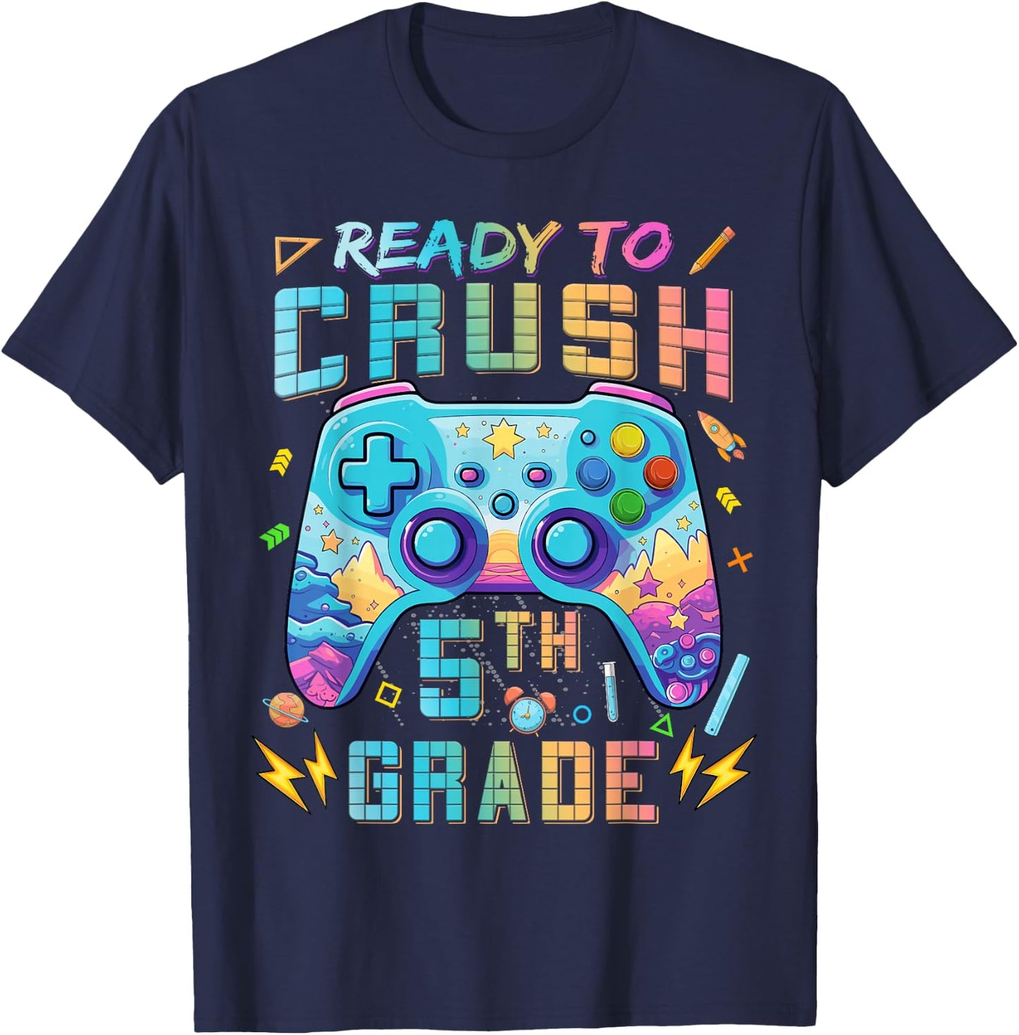 Ready To Crush 5th Grade Level Unlocked Game On 5th Grade T-Shirt - T-Shirt | Navy