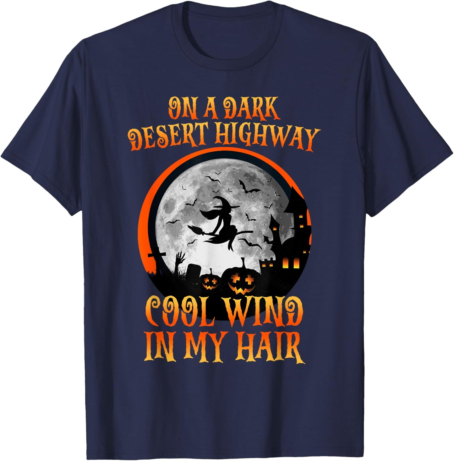 Halloween 2021 Witch Riding Brooms On A Dark Desert Highways T-Shirt - T-Shirt | Navy