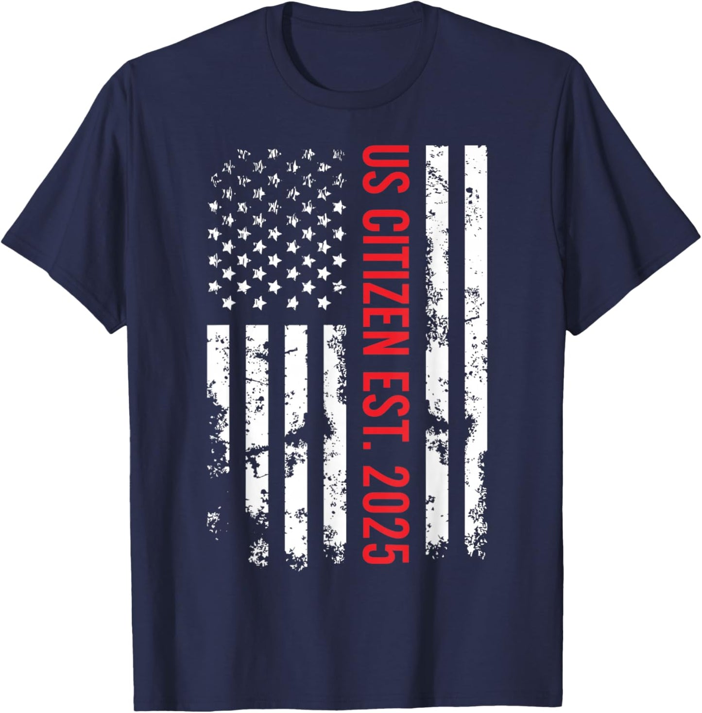 US Citizen Est 2025 New Proud American Citizenship T-Shirt - T-Shirt | Navy